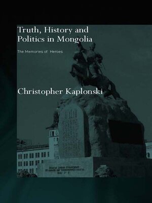 cover image of Truth, History and Politics in Mongolia